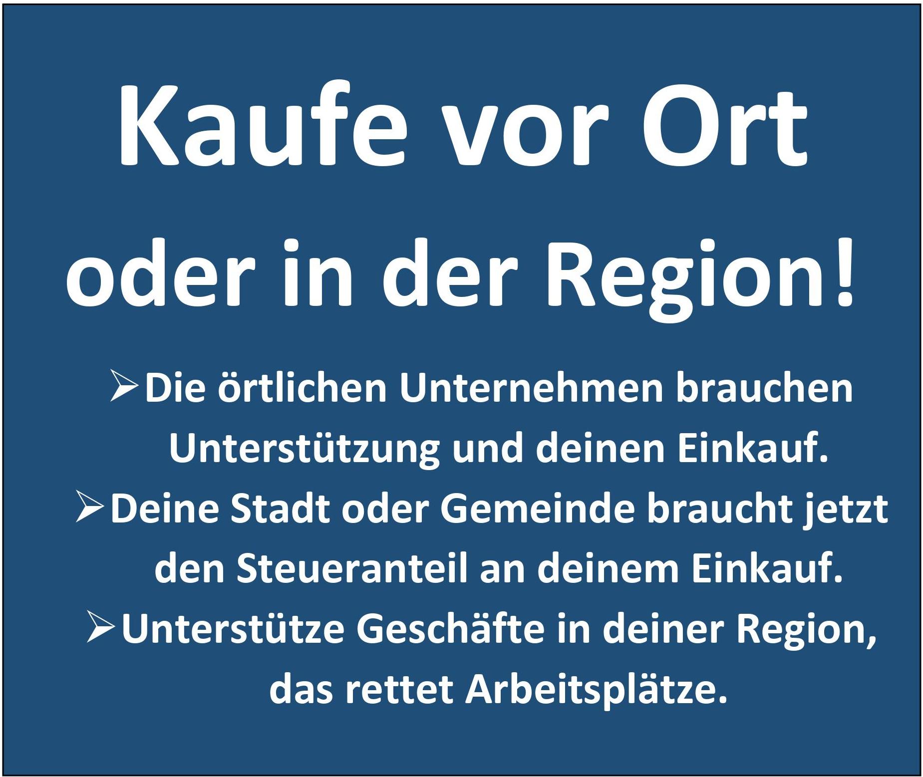 Kaufe vor Ort oder in der Region.